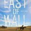 'East of Wall'