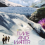 'Time and Water'