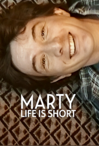 'Marty, Life is Short'