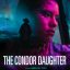 'The Condor Daughter' ('La hija cóndor')