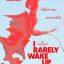 'I Rarely Wake Up Dreaming'