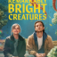 'Remarkably Bright Creatures'
