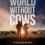 'World Without Cows'